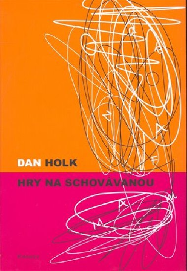 Hry na schovvanou - Dan Holk