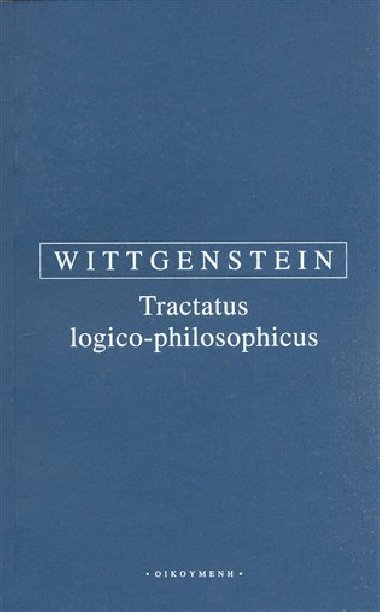 Tractatus logico-philosophicus - Ludwig Wittgenstein