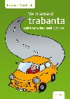 Ve znamen trabanta - Lehk vyprvn z nelehkch as - Svoboda Bohumil