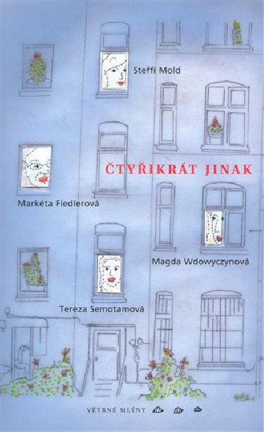 tyikrt jinak - Markta Fiedlerov,Steffi Mold,Tereza Semotamov,Magda Wdowyczynov