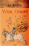 Vznik evropy - Jan Bouzek