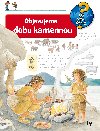 Objevujeme dobu kamenou - Rbelov Doris