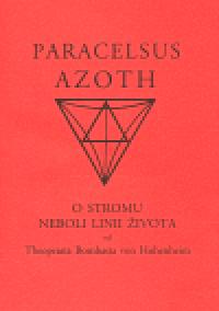 Azoth - O stromu neboli linii ivota - Philippus Theop Paracelsus z Hohenhe
