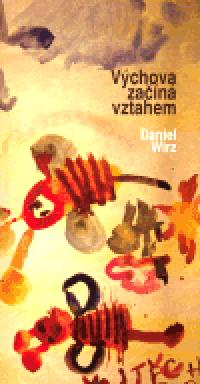 Vchova zan vztahem - Daniel Wirz