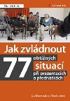 Jak zvldnout 77 obtnch situac pi prezentacch a pednkch - Zdenk Helcl