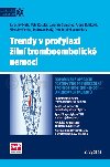 Trendy v profylaxi iln tromboembolick nemoci - Jaroslav Mal; Petr Kessler; Jaromr Gumelec