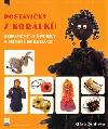 Postaviky z korlk - doplnn o prky a mdn dekorace - ejdlov Klra