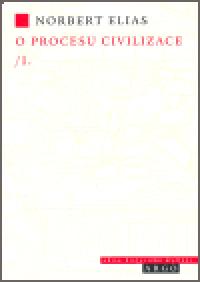 O procesu civilizace, 1. dl - Norbert Elias