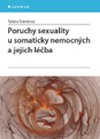 Poruchy sexuality u somaticky nemocnch a jejich lba - Tana rmkov