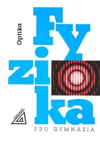Fyzika pro gymnzia - Oldich Lepil