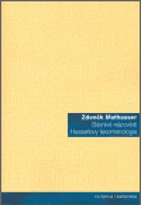 Bsniv npovdi Husserlovy fenomenologie - Zdenk Mathauser