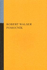 Pomocnk - Robert Walser