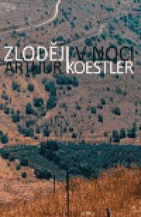 Zlodji v  noci - Arthur Koestler