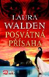 Posvtn psaha - Laura Walden