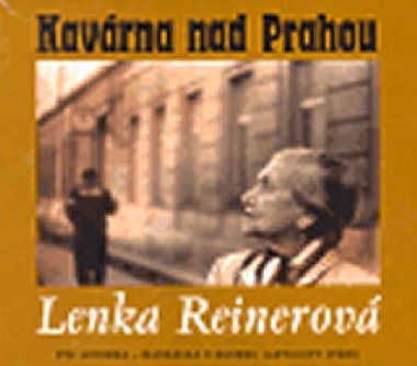 Kavrna nad Prahou - Lenka Reinerov