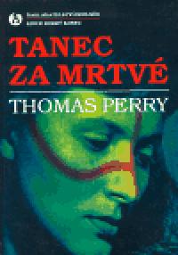 Tanec za mrtv - Thomas Perry