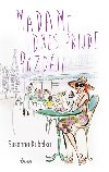 Madame dnes pijde pozdji - Susanna Kubelka