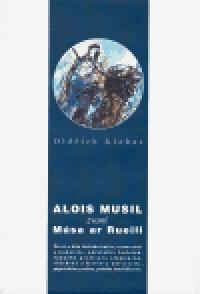 Alois Musil zvan Msa ar Rueili - Alois Klobas