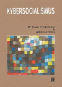 Kybersocialismus - William Paul Cockshott,Allin Cottrell