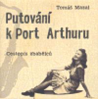 Putovn k port arthuru - Mazal T.
