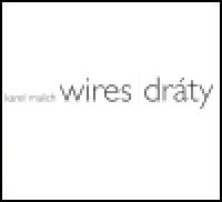 Wires | Drty - Karel Malich