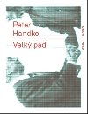 Velk pd - Handke Peter