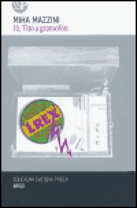 J, Tito a gramofon - Miha Mazzini