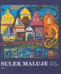Sulek maluje - Pavel Kosatk