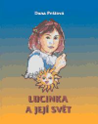 Lucinka a jej svt - Dana Petov