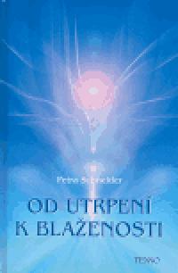 Od utrpen k blaenosti - Petra Schneider