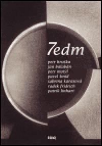 7edm 2005 - Jan Balabán,Radek Fridrich,Petr Hruška,Sabrina Karasová,Patrik Linhart,Petr Motýl,Pavel Šmíd