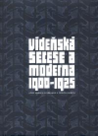 Vídeňská secese a moderna 1900-1925 + CD - Miroslav Ambroz,kolektiv