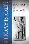 Polybios a jeho svt - Pavel Oliva