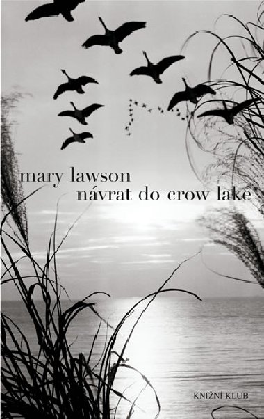 Nvrat do crow lake - Mary Lawsonov