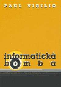 Informatick bomba - Paul Virilio