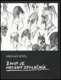 ivot je hrozn spolenk - Vclav Ryl