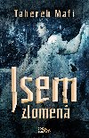 Jsem zlomen - Tahereh Mafi