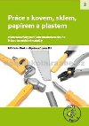 Prce s kovem, sklem, paprem a plastem pro 2. stupe z - 