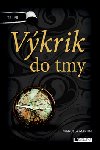 Vkrik do tmy - Manuela Martini