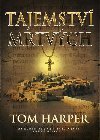 Tajemstv mrtvch - Tom Harper