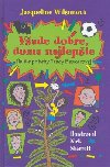 Vade dobre, doma najlepie - Jacqueline Wilsonov