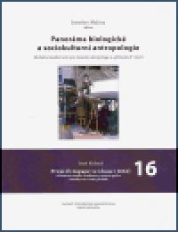 Panorma biologick a sociokulturn antropologie 16. - Jaroslav Malina