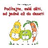 Potejte, mil dti, od jedn a do deseti - Iva Prochzkov