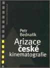Arizace esk kinematografie - Petr Bednak
