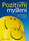 Pozitivn mylen - Jak zmnit svj pstup a dvat se na ivot optimisticky - Sue Hadfield