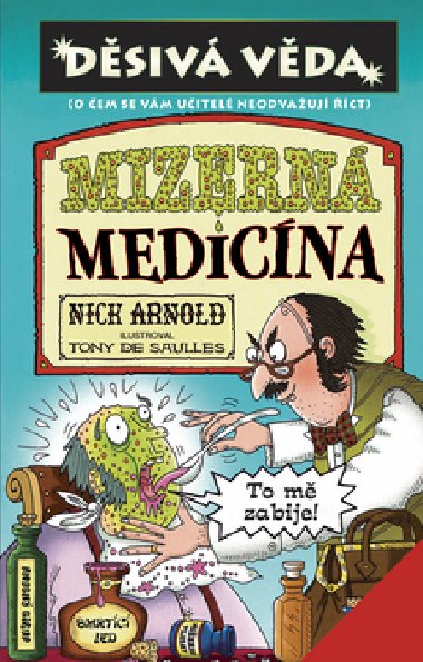 Mizern medicna - Nick Arnold; Tony De Saulles
