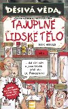 Dsiv vda Tajupln lidsk tlo - Nick Arnold