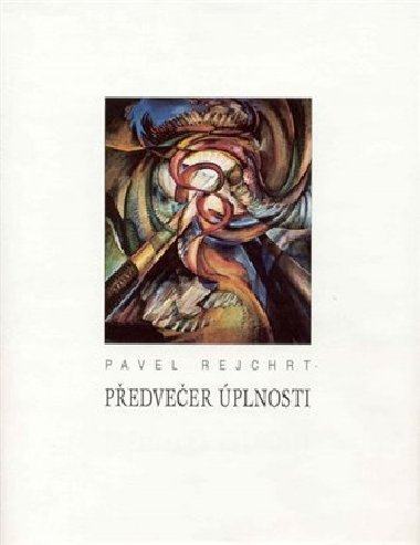 Pedveer plnosti - Pavel Rejchrt