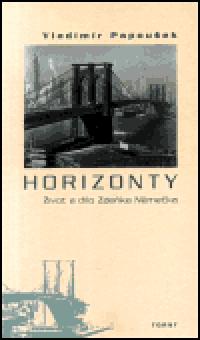 Horizonty. ivot a dlo Zdeka Nmeka - Vladimr Papouek