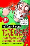 To je chor! od mizernej medicny po brutlnu chirurgiu - Nick Arnold